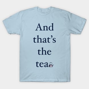 That’s The Tea T-Shirt